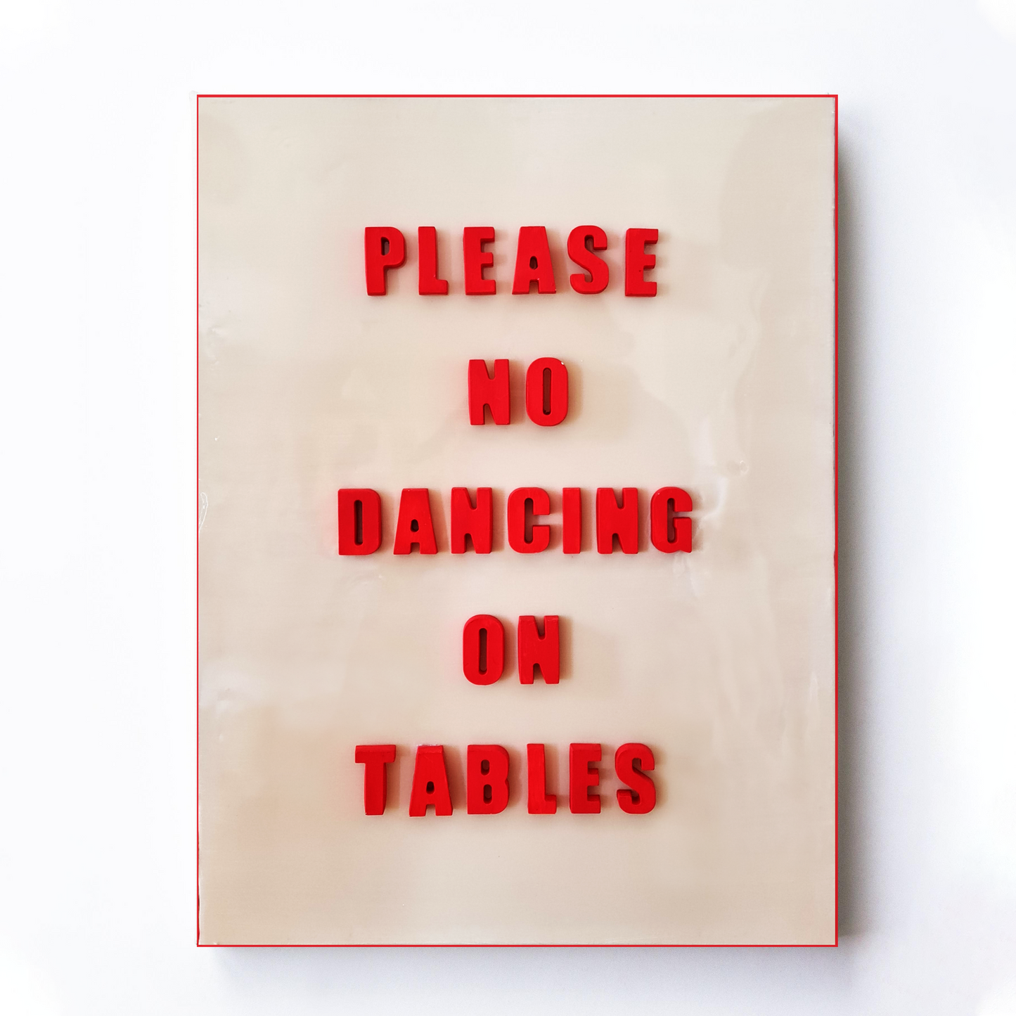 Please No Dancing On Tables 50x70cm
